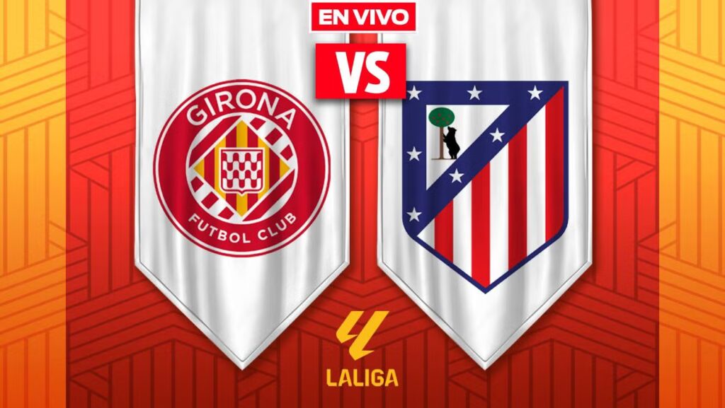 Girona vs Atlético de Madrid EN VIVO: LaLiga Jornada 17 en México