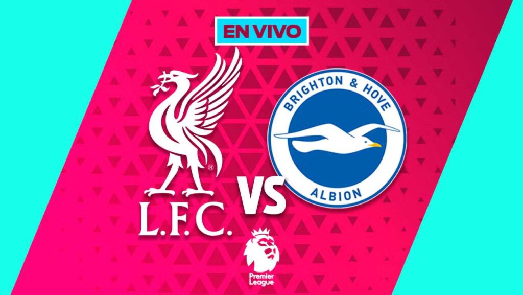 Liverpool vs Brighton EN VIVO: Premier League Jornada 16 en México