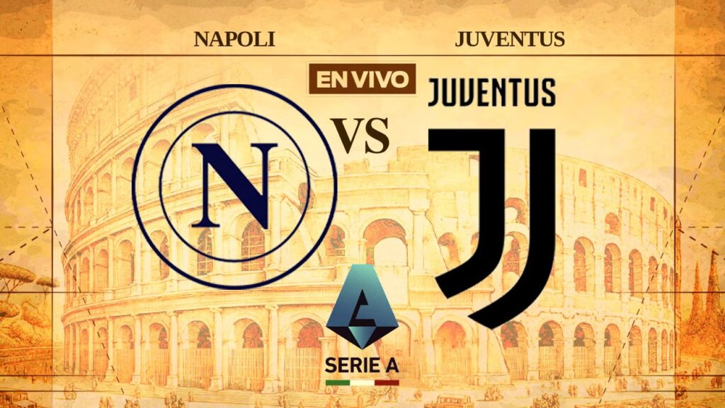 Napoli vs Juventus EN VIVO: Cobertura de la Serie A Jornada 14 en México