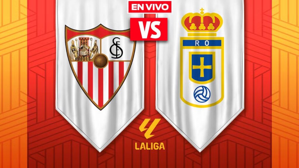 Sevilla vs Real Oviedo EN VIVO: Asuntos y Expectativas para la Jornada 16 de LaLiga en México